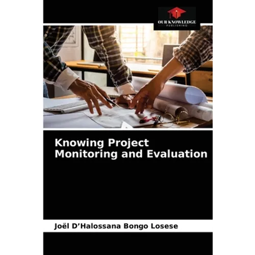 Knowing Project Monitoring and Evaluation