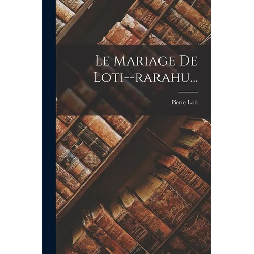 Le Mariage De Loti--rarahu...