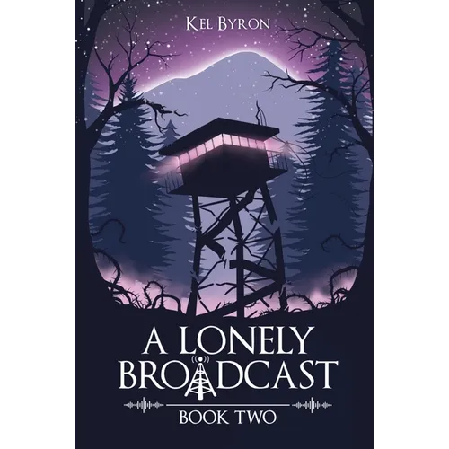 A Lonely Broadcast: Book Two
