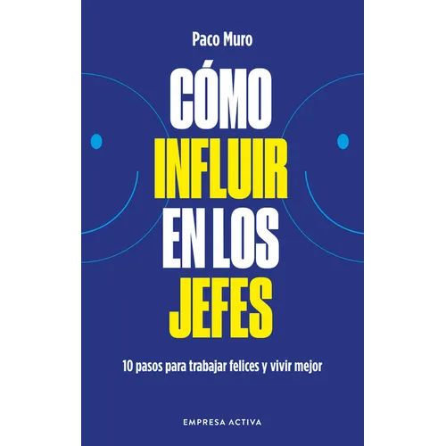 Cómo Influir Mejor En Los Jefes