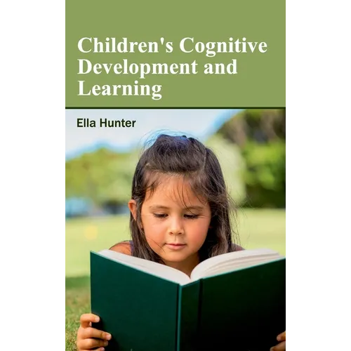 Children's Cognitive Development and Learning