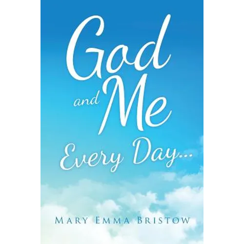 God and Me Every Day . . .