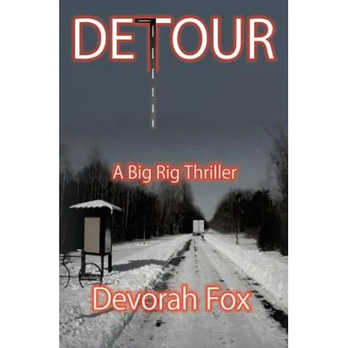 Detour: A Big Rig Thriller