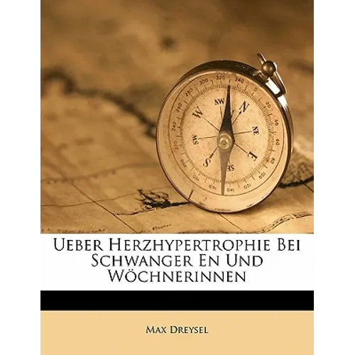 Ueber Herzhypertrophie Bei Schwanger En Und Wochnerinnen
