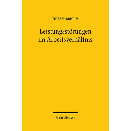 Leistungsstorungen Im Arbeitsverhaltnis: Eine Grundlagenstudie