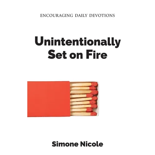 Unintentionally Set on Fire: Encouraging Daily Devotions
