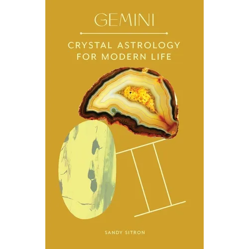 Gemini: Crystal Astrology for Modern Life