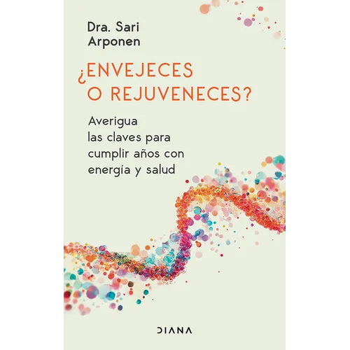 ¿Envejeces O Rejuveneces? Averigua Las Claves Para Cumplir Años Con Energía Y Salud / Are You Aging or Reversing Time?