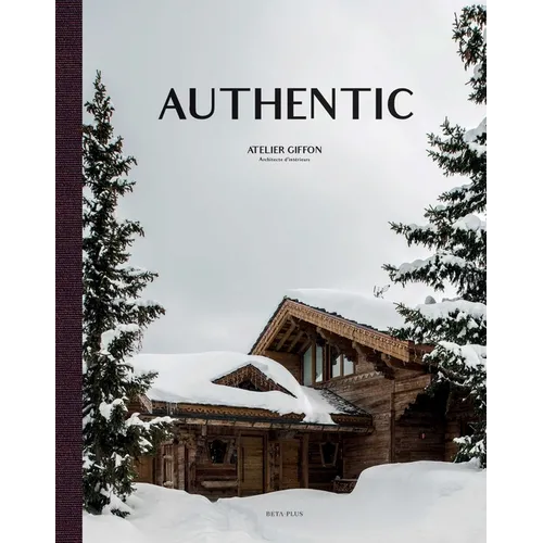 Authentic: Atelier Giffon - Architecte d'Intérieurs