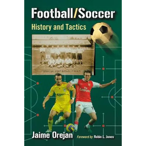 Football/Soccer: History and Tactics