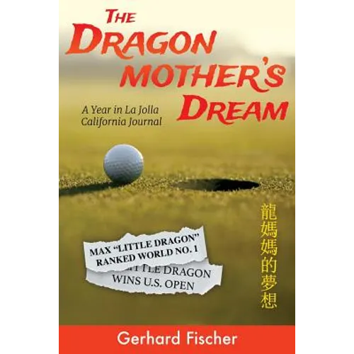 The Dragon Mother's Dream: A Year in La Jolla California Journal