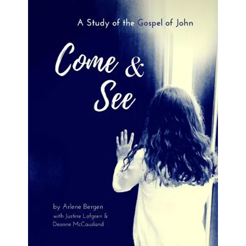 Come & See: A Study of the Gospel of John
