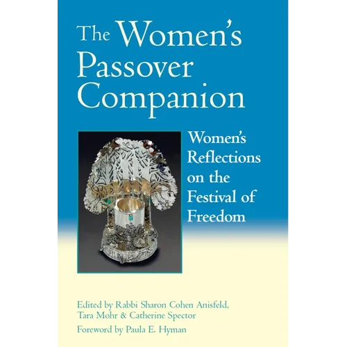 The Women's Passover Companion: Women's Reflections on the Festival of Freedom