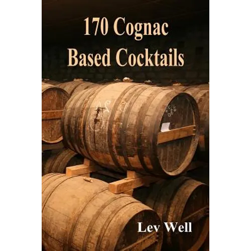 170 Cognac Based Cocktails