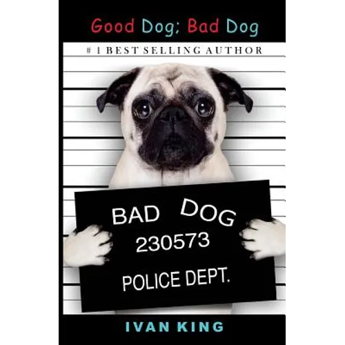 Good Dog; Bad Dog