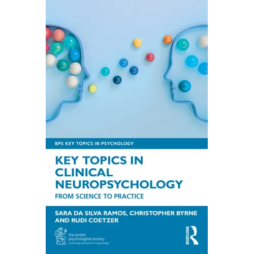 Key Topics in Clinical Neuropsychology: From Science to Practice