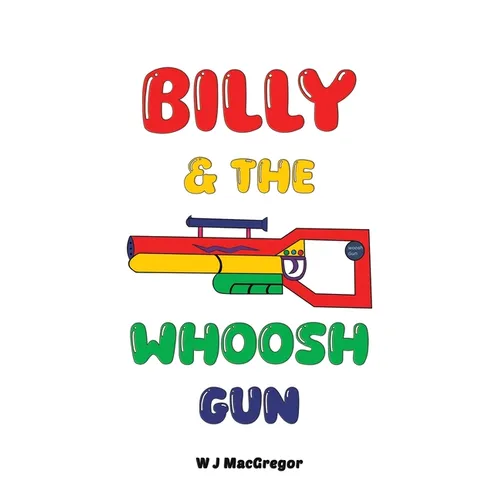 Billy & The Whoosh Gun