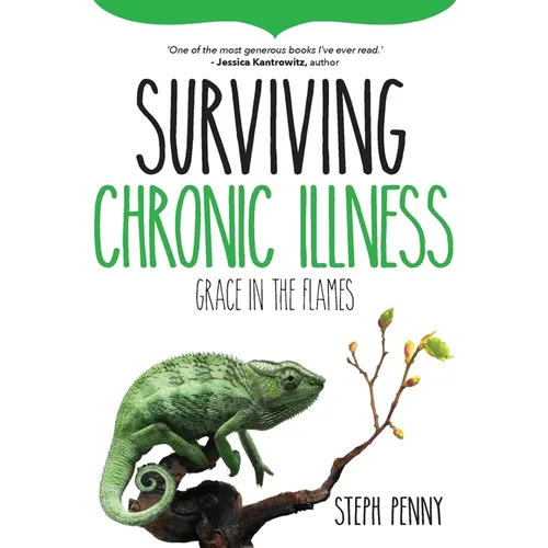 Surviving Chronic Illness: Grace in the Flames - Paperback