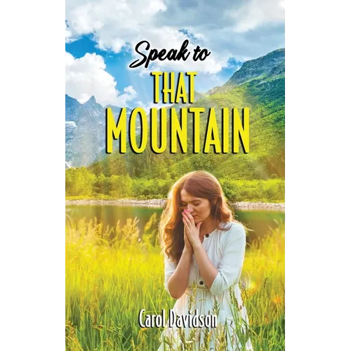 Speak to That Mountain