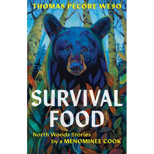 Survival Food: North Woods Stories by a Menominee Cook