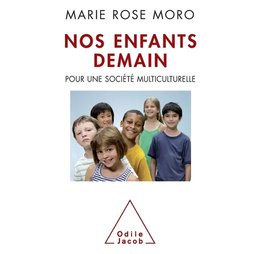 Tomorrow's Children / Nos enfants demain: Pour une société multiculturelle