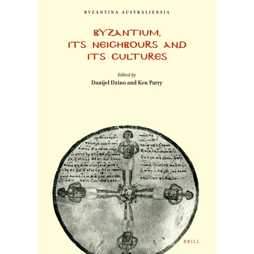 Byzantium, Its Neighbours and Its Cultures