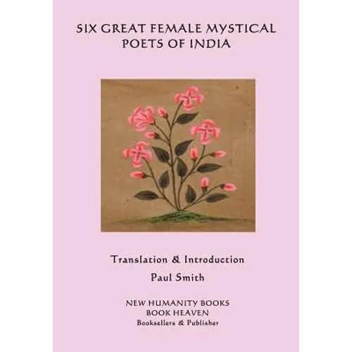 Six Great Female Mystical Poets of India