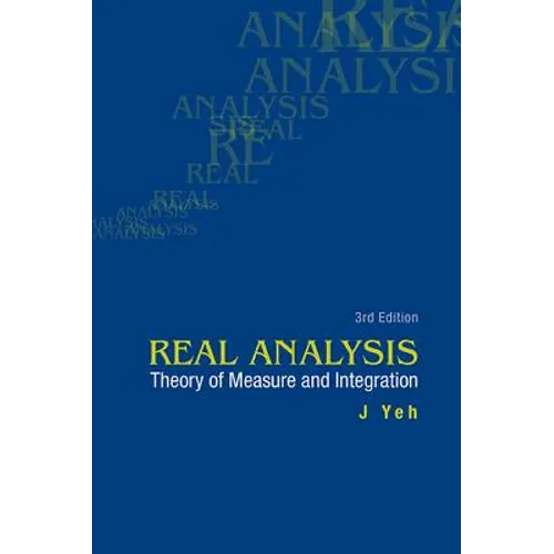 Real Analysis: Theory of Measure and Integration (3rd Edition)