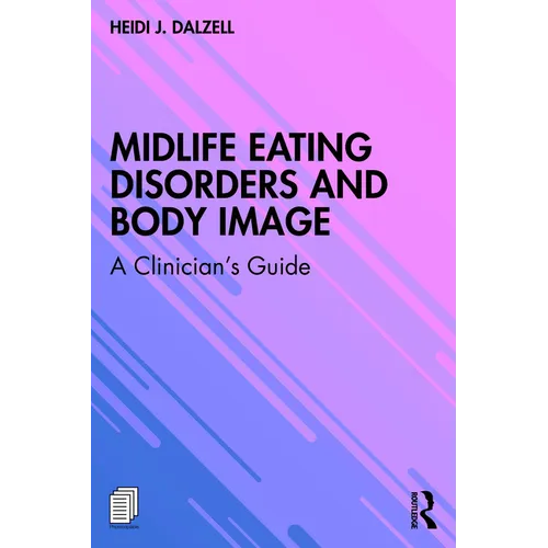 Midlife Eating Disorders and Body Image: A Clinician's Guide