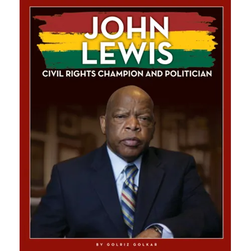 John Lewis: Civil Rights Champion and Politician