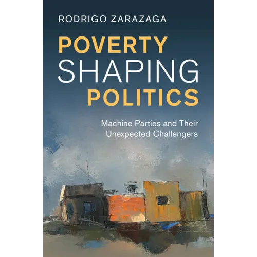 Poverty Shaping Politics