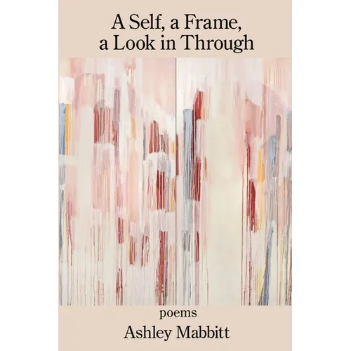 A Self, a Frame, a Look in Through