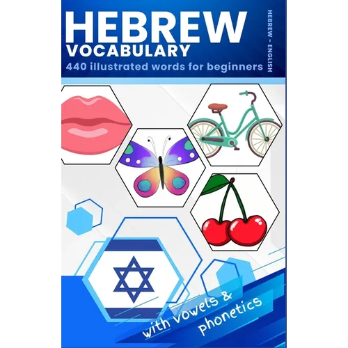 Learn Hebrew Vocabulary: 440 Illustrated Words For Beginners