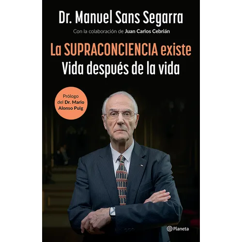 La Supraconciencia Existe: Vida Después de la Vida / The Supraconsciousness Is Real!