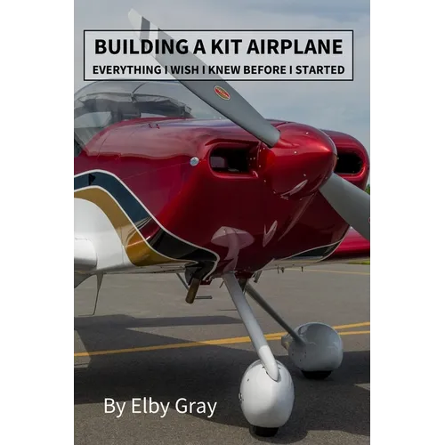 Building a Kit Airplane: Everything I Wish I Knew Before I Started