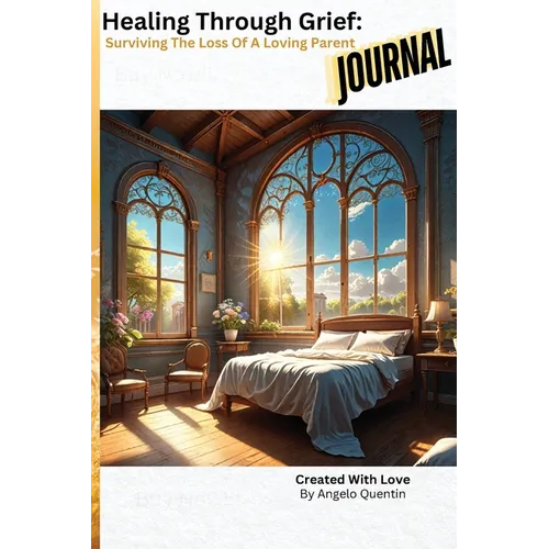 Healing Through Grief: Surviving The Loss Of A Loving Parent