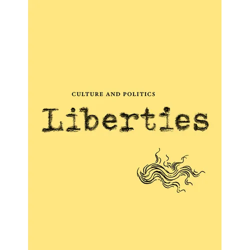 Liberties Journal of Culture and Politics
