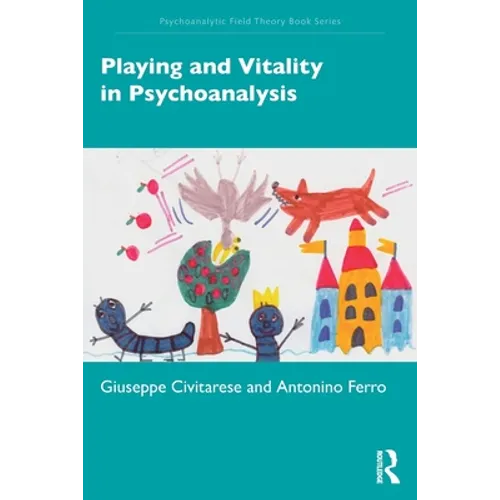 Playing and Vitality in Psychoanalysis