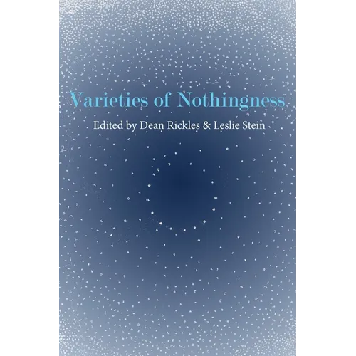 Varieties of Nothingness