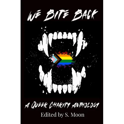 We Bite Back: A Charity Anthology