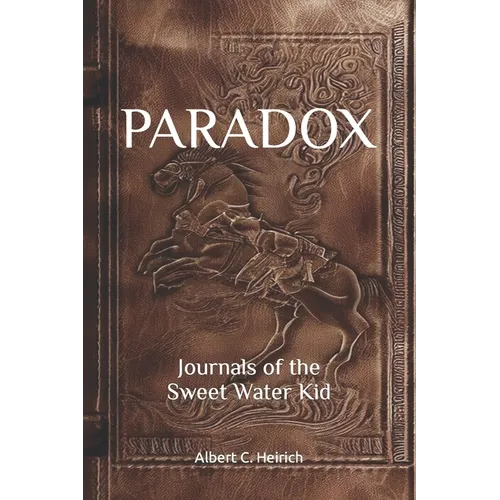 Paradox: Journals of the Sweet Water Kid