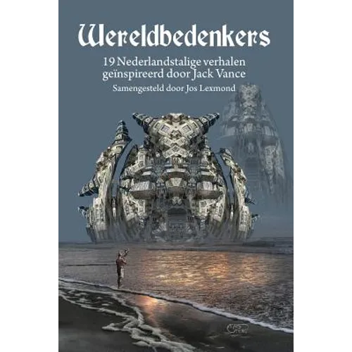 Wereldbedenkers: 19 Nederlandstalige verhalen geïnspireerd door Jack Vance