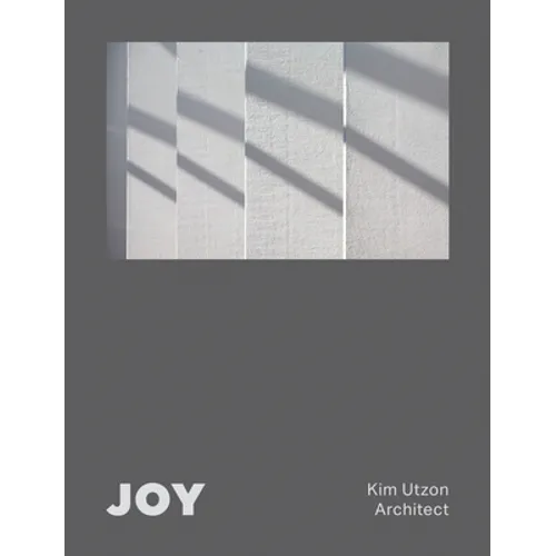 Joy: Kim Utzon Architect