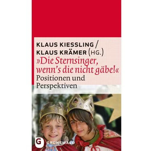 Die Sternsinger, Wenn's Die Nicht Gabe!: Positionen Und Perspektiven