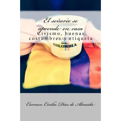 El señorío se aprende en casa: Civismo, buenas costumbres y etiqueta