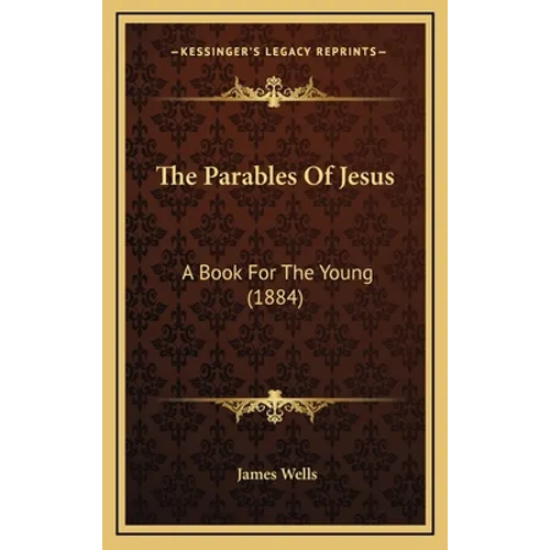 The Parables Of Jesus: A Book For The Young (1884)