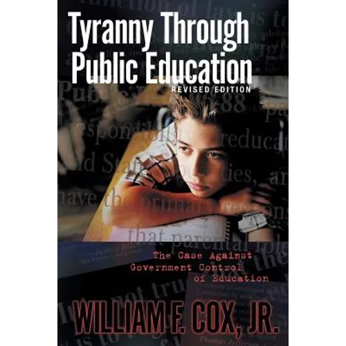 Tyranny Through Public Education - Revised Edition