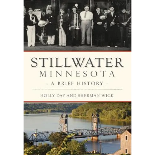 Stillwater, Minnesota: A Brief History