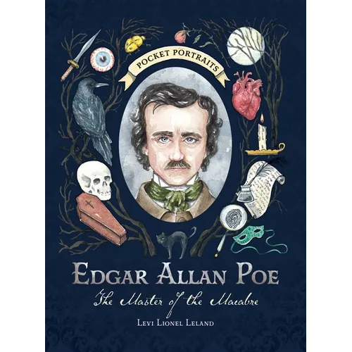 Edgar Allan Poe: The Master of the Macabre