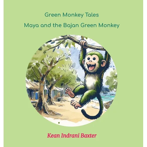 Green Monkey Tales: Maya and the Bajan Green Monkey